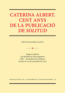 Caterina Albert. Centenaire de la publication de Solitud.