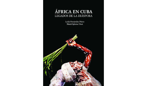 "África en Cuba. Legados de la diáspora"