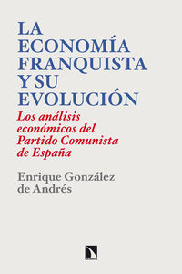 The Francoist economy and its evolution (1939-1977). Economic analyses by the Communist Party of Spain